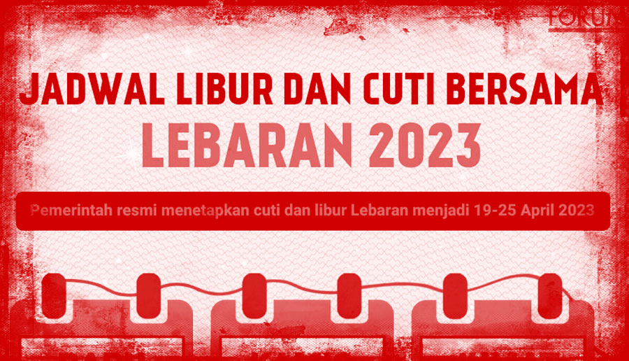 JADWAL LIBUR DAN CUTI BERSAMA LEBARAN 2023