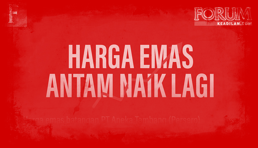 Harga Emas Antam Naik Lagi