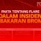 FAKTA TENTANG FLARE DALAM INSIDEN KEBAKARAN BROMO