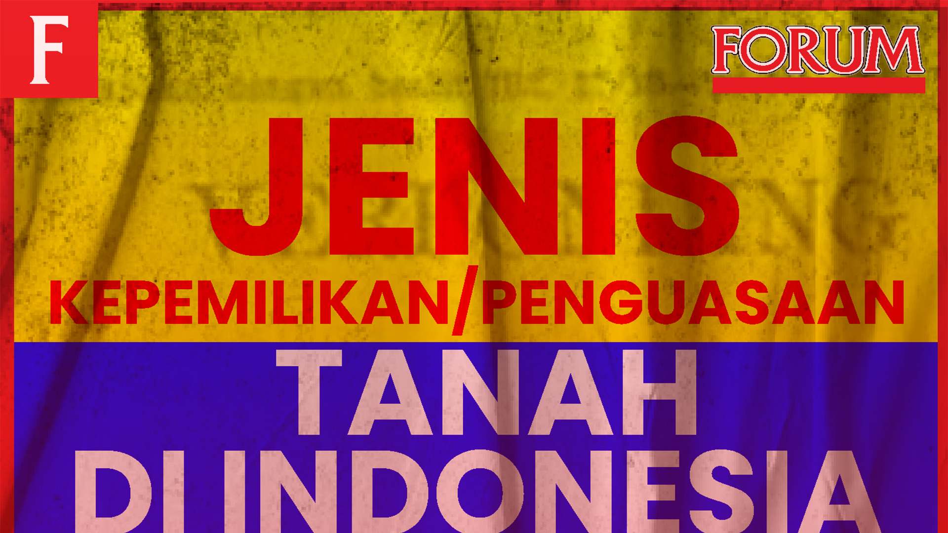 INFOGRAFIS: Jenis Kepemilikan/Penguasaan Tanah Di Indonesia