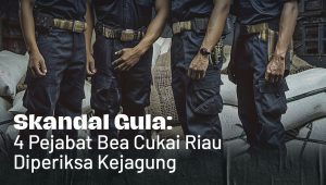 Ilustrasi Skandal Gula: 4 Pejabat Bea Cukai Riau Diperiksa Kejagung | Dede Darmawan/Forum Keadilan